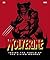 Wolverine: Inside The World of the Living Weapon