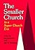 The Smaller Church by Bill M. Sullivan