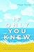 If Only You Knew: A Novel