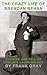 The Crazy Life of Brendan Behan: The Rise and Fall of Dublin's Laughing Boy