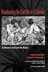 Broadcasting the Civil War in El Salvador by Carlos Henríquez Consalví