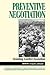 Preventive Negotiation: Avoiding Conflict Escalation