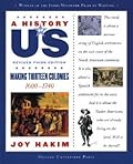 Making Thirteen Colonies: 1600-1740 A History of US