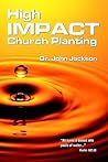 High Impact Church Planting: You Can Lead A Harvest Directed Ministry High Impact Church Planting: You Can Lead A Harvest Directed Ministry