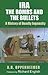 IRA: The Bombs and the Bullets: A History of Deadly Ingenuity