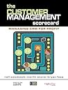 The Customer Management Scorecard: Managing CRM for Profit The Customer Management Scorecard: Managing CRM for Profit