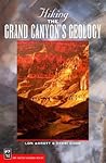 Hiking Grand Canyon's Geology by Lon Abbott Hiking Grand Canyon's Geology by Lon Abbott