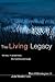 The Living Legacy: The Soul in Paraphrase, the Heart in Pilgrimage