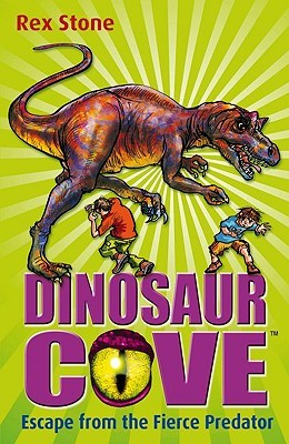 Escape from the Fierce Predator (Dinosaur Cove, #10)