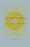 The Coins of Korea and an Outline of Early Chinese Coinages