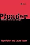 Plunder: When the Rule of Law is Illegal