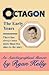 Octagon, the Early Years by Ryan Kelly