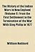 The History of the Indian Wars in New England (Volume 1); From the First Settlement to the Termination of the War with King Philip in 1677