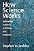 How Science Works: Evaluating Evidence in Biology and Medicine