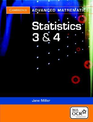 Statistics 3 and 4 for OCR (Cambridge Advanced Level Mathematics for OCR)