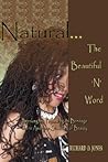 Natural ý The Beautiful ýNý Word: Breaking the Psychological Bondage of the American Standard of Beauty