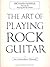 The Art of Playing Rock Guitar
