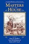 Masters Of The House: Congressional Leadership Over Two Centuries (Transforming American Politics) Masters Of The House: Congressional Leadership Over Two Centuries (Transforming American Politics)