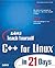 Sams Teach Yourself C++ for Linux in 21 Days