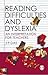 Reading Difficulties and Dyslexia: An Interpretation for Teachers