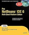 Pro Netbeans IDE 6 Rich Client Platform Edition (Expert's Voice in Java)