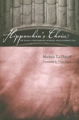 Hipparchia's Choice: An Essay Concerning Women, Philosophy, etc. (Paperback)