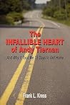 The Infallible Heart of Andy Tiernan: And Why It Took Me 13 Days to Get Home