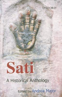 Sati: A Historical Anthology (Hardcover)
