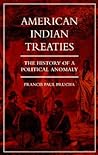 American Indian Treaties: The History of a Political Anomaly