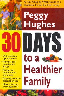 30 Days to a Healthier Family (Paperback)