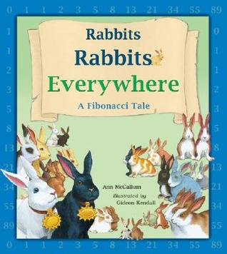 Rabbits, Rabbits Everywhere: A Fibonacci Tale (Hardcover)