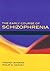 The Early Course of Schizophrenia