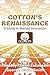 Cotton's Renaissance: A Stu...