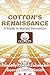 Cotton's Renaissance by George David Smith