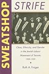 Sweatshop Strife by Ruth A. Frager