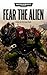 Fear the Alien by Christian Z. Dunn