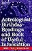 Astrological Birthday Readings and Book of Useful Information