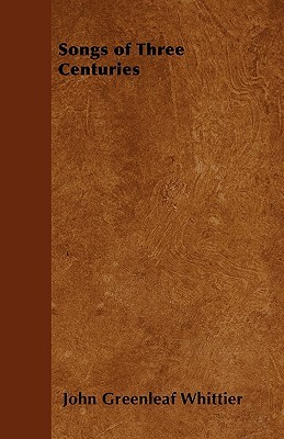 Songs of Three Centuries