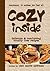 Cozy Inside: Delicious and Comforting Cruelty Free Recipes.