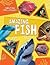 Amazing Fish (Amazing Life Cycles)