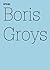 Boris Groys: Google, Words beyond Grammar: 100 Notes, 100 Thoughts: Documenta Series 046 (100 Notes, 100 Thoughts / 100 Notizen - 100 Gedanken: Documenta (13))