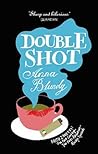 Double Shot (Faith Zanetti, #4) Double Shot (Faith Zanetti, #4)