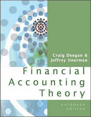 Financial Accounting Theory. Craig Deegan, Jeffrey Unerman (Paperback)