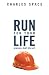 Run for Your Life by Charles Space