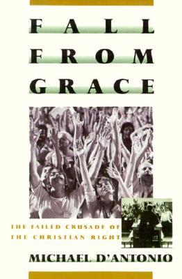 Fall from Grace: The Failed Crusade of the Christian Right (Paperback)