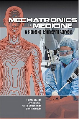 Mechatronics in Medicine A Biomedical Engineering Approach (Hardcover)