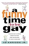 A Funny Time to Be Gay