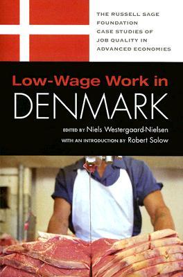 Low-Wage Work in Denmark (RSF's Project on Low-Wage Work in Europe and the US)