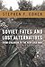 Soviet Fates and Lost Alternatives: From Stalinism to the New Cold War