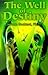 The Well of Destiny by Jerome Goddard
